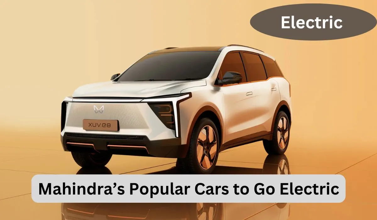 Mahindra’s Popular Cars to Go Electric