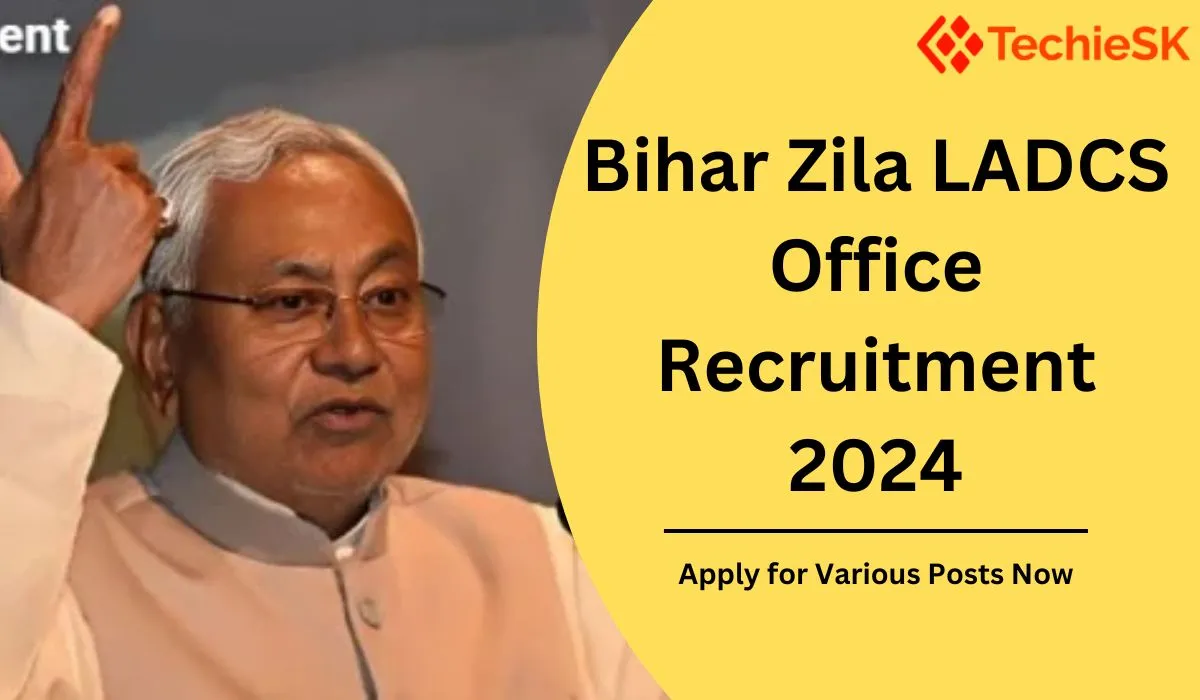 Bihar Zila LADCS Office Recruitment 2024